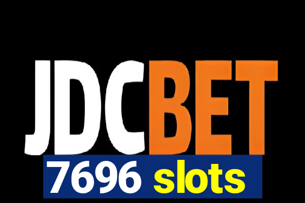 7696 slots